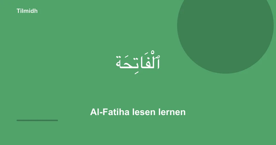 Al-Fatiha — Tilmidh Übung