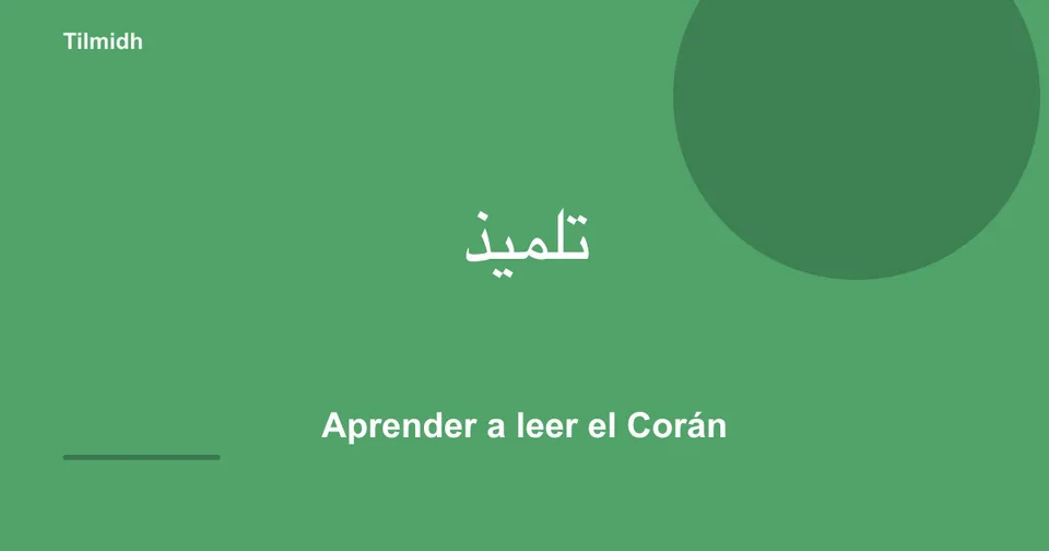 Tilmidh — leer el Corán palabra por palabra