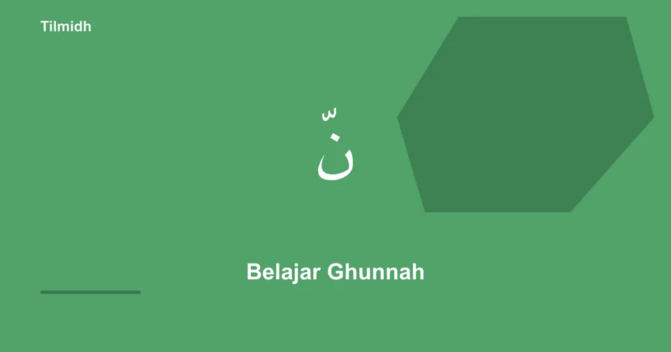 Belajar ghunnah — Tilmidh