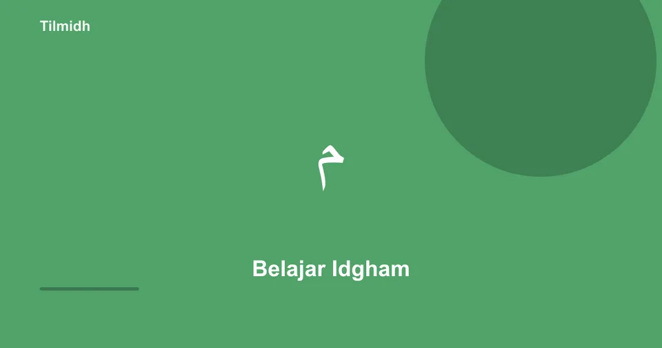 Belajar idgham — Tilmidh