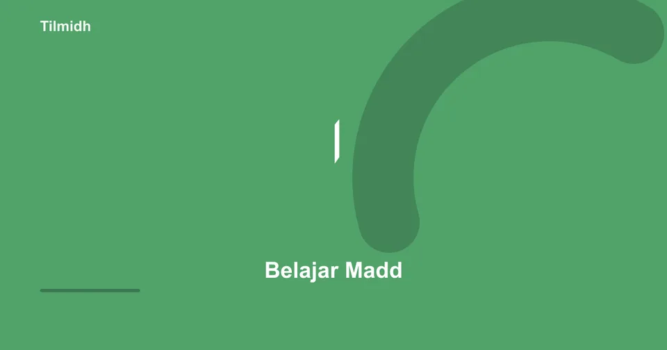 Belajar madd — panjang bacaan | Tilmidh تلميذ