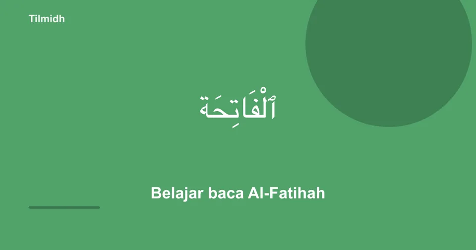 Al-Fatihah — latihan Tilmidh