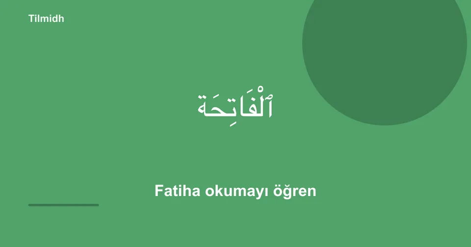 Fatiha — kelime kelime Tilmidh