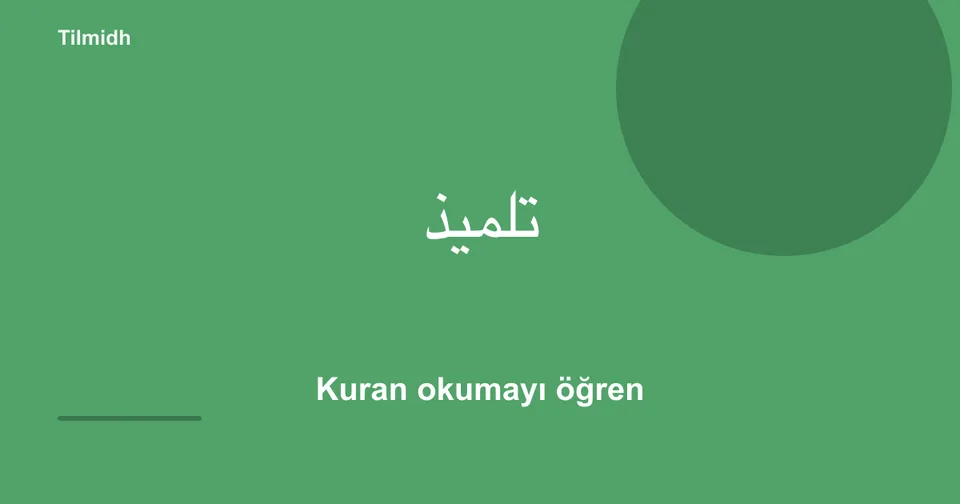 Tilmidh — Kuran okumayı kelime kelime öğren